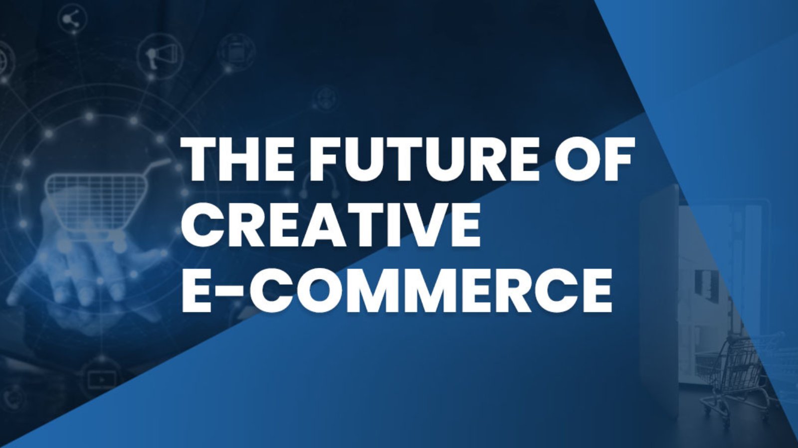 The Future of Creative E-commerce